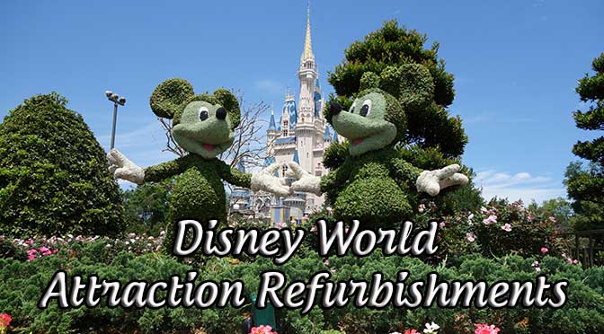 Disney World and Disneyland Attraction Reburbishment Schedule