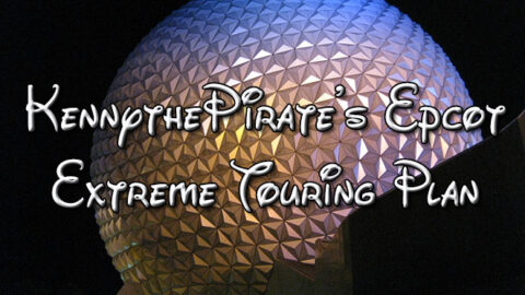 KennythePirate’s Fastpass+ Enabled Extreme Epcot Touring Plan with Characters and Rides