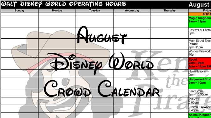 August 2016 Disney World Crowd Calendar Park Hours Entertainment with Fastpass and Dining Booking Dates KennythePirate