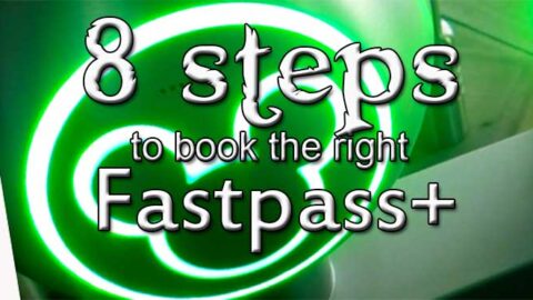 8 steps to book the right Fastpass+ for your Disney World trip