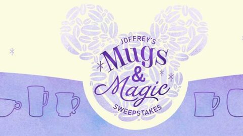 Disney Sweepstakes Joffrey’s Mugs to Magic