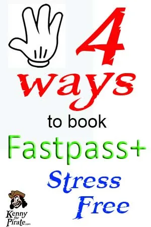 4 ways to book fastpass+ stress free l kennythepirate.com