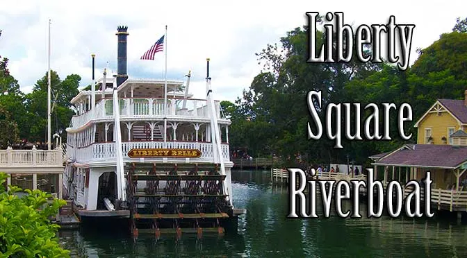 Liberty Square Riverboat Walt Disney World Magic Kingdom