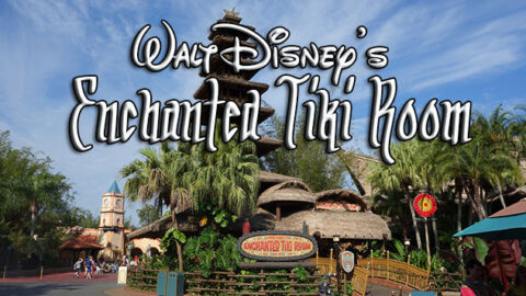 Walt Disney’s Enchanted Tiki Room