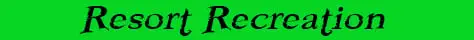 Resort Recreation