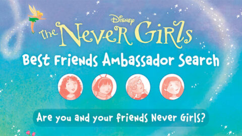 Disney The Never Girls Best Friends Ambassador Search Sweepstakes