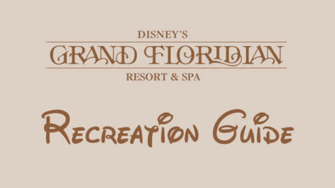 Grand Floridian Resort Recreation Activities Guide