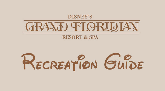 Grand Floridian Resort Recreation Activity Guide