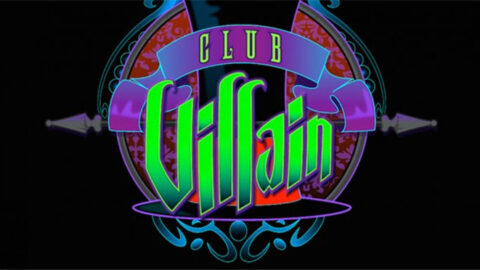 Club Villain dates have been extended!