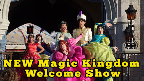 NEW Magic Kingdom Welcome Show and how it could affect your touring