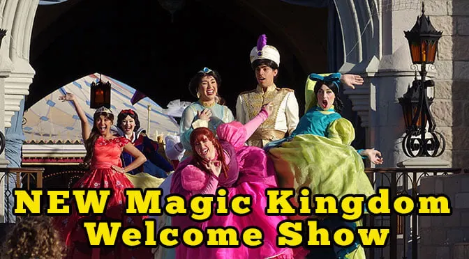 New Magic Kingdom Welcome Show