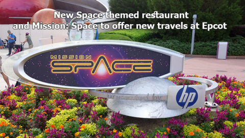 New Space themed restaurant and Mission: Space to offer new travels at Epcot