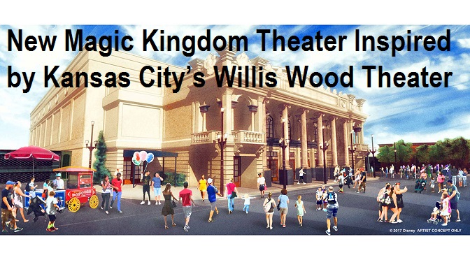 New Magic Kingdom Theater Inspired by Kansas City’s Willis Wood Theater