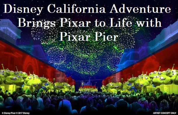 Disney California Adventure Brings Pixar to Life with Pixar Pier