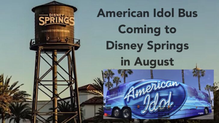 American Idol Bus Coming to Disney Springs in August