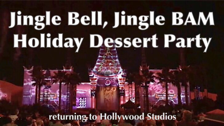 Jingle Bell Jingle BAM Holiday Dessert Party returning to Hollywood Studios