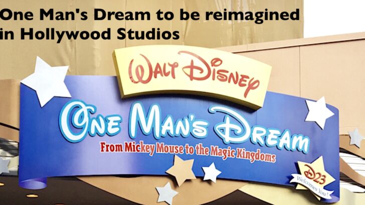 One Man's Dream to be reimagined in Hollywood Studios