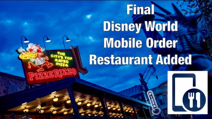 Final Disney World Mobile Order Restaurant Added