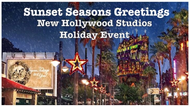 Sunset Seasons Greetings – New Hollywood Studios Holiday Event