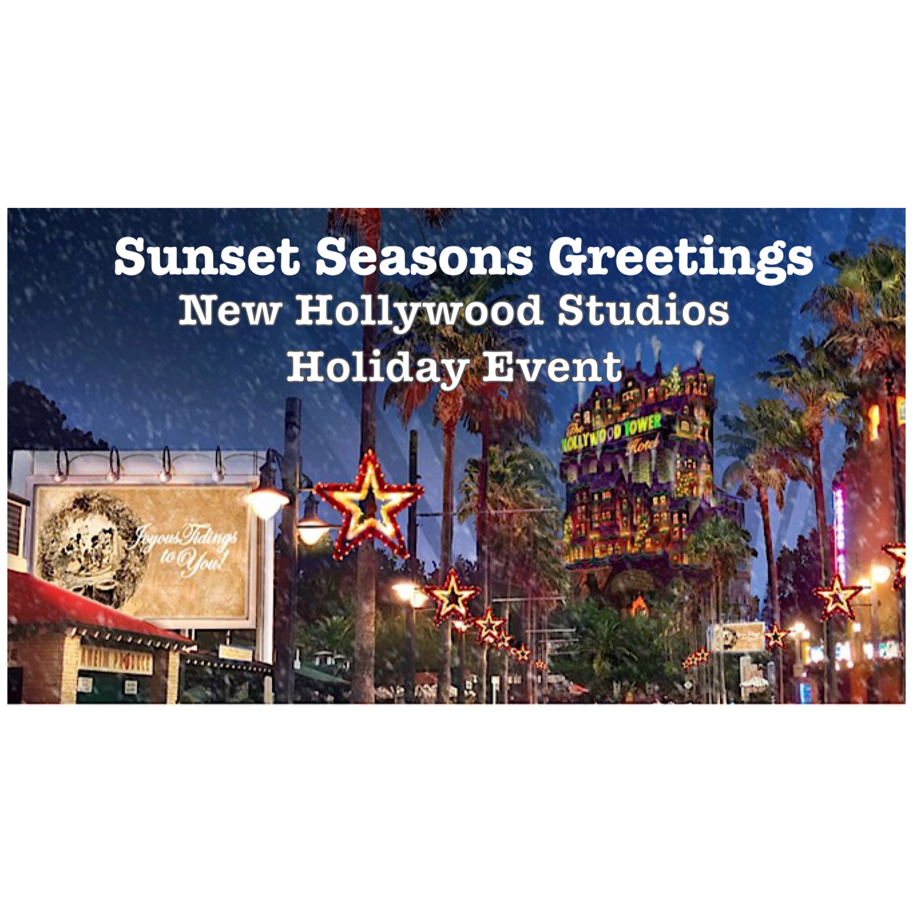 Sunset Seasons Greetings - New Hollywood Studios Holiday Event
