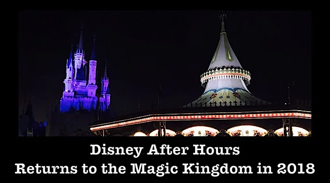 Disney After Hours Returns to the Magic Kingdom in 2018