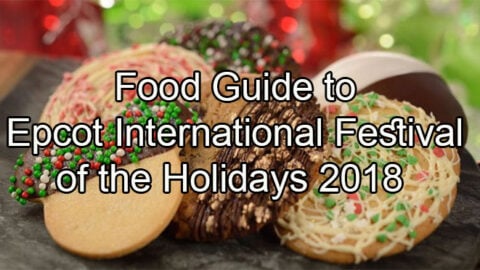 Food Guide to Epcot International Festival of the Holidays 2018
