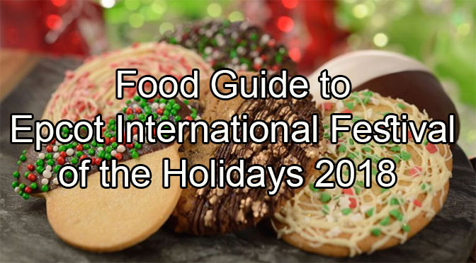 Food Guide to Epcot International Festival of the Holidays 2018