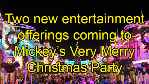 Two new entertainment offerings coming to Mickey’s Very Merry Christmas Party