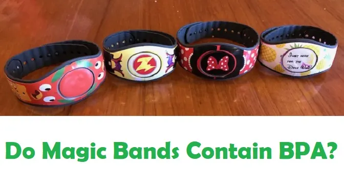 Do Magic Bands Contain BPA ?