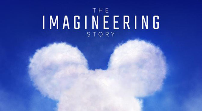 Full Synopsis and Poster Released for “The Imagineering Story” on Disney+