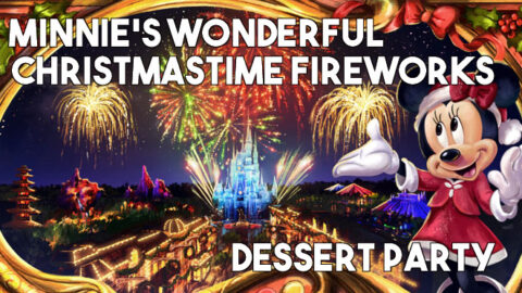 All About Minnie’s Wonderful Christmastime Fireworks Dessert Party