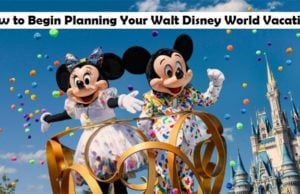 How to Begin Planning Your Walt Disney World Vacation Part 1