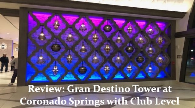 Review: Gran Destino Tower with Club Level
