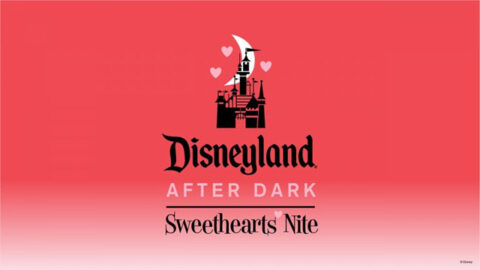 Enjoy Date Night at Disneyland After Dark: Sweethearts Nite