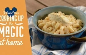 Cooking Up the Magic: Gourmet Macaroni and Cheese Recipe from EPCOT's Taste of Food and Wine!