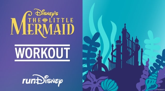 runDisney Shares Cross-Training Workout: The Little Mermaid