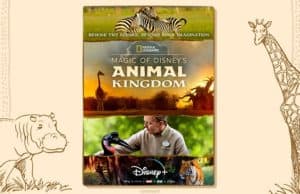 Official Trailer Released for Disney+'s "Magic of Disney Animal Kingdom"