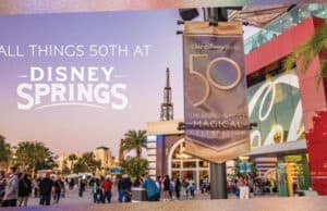 Check out all the new 50th Anniversary Celebrations at Disney Springs