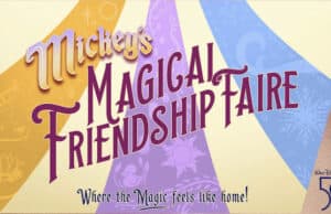 Breaking: Date announced for the debut of Mickey's Magical Friendship Faire!