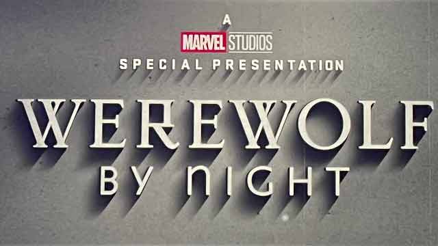 Trailer Released For Marvel's 'Werewolf By Night' Special